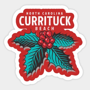 Currituck Beach, NC Christmas Vacationing Holiday Holly Sticker